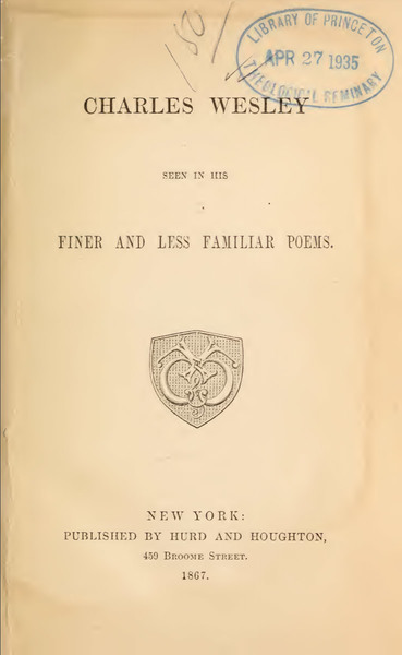 Charles Wesley seen in his finer and less familiar poems